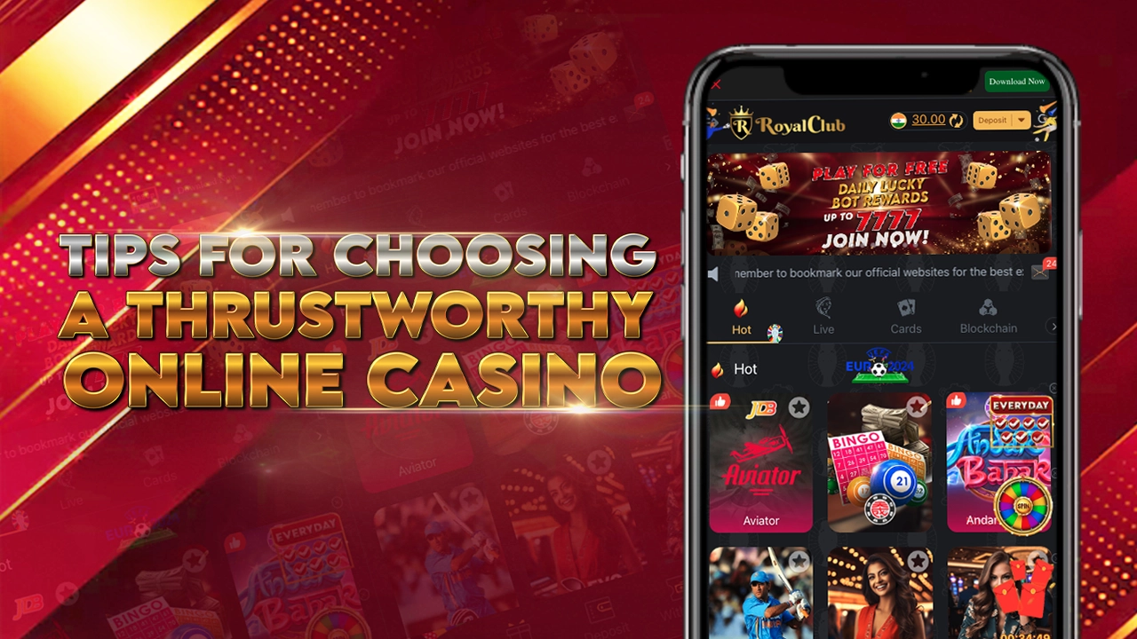 Tips for Choosing a Trustworthy Online Casino