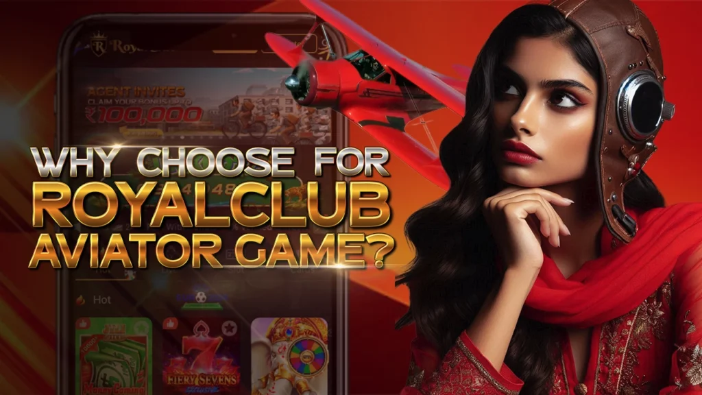 Why Choose for the Royal Club Aviator Game_