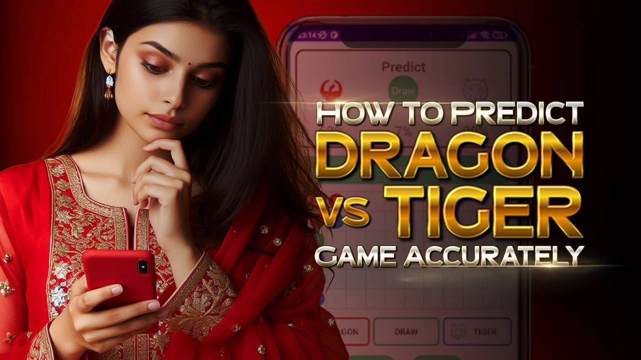 How to Predict Dragon vs Tiger Game Accurately